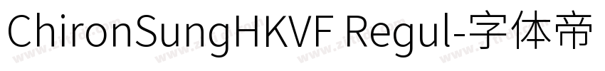 ChironSungHKVF Regul字体转换